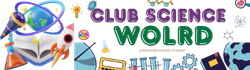 Club Science Wolrd